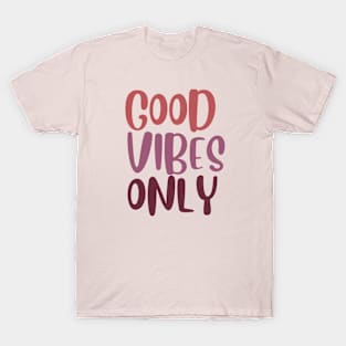 good vibes only T-Shirt